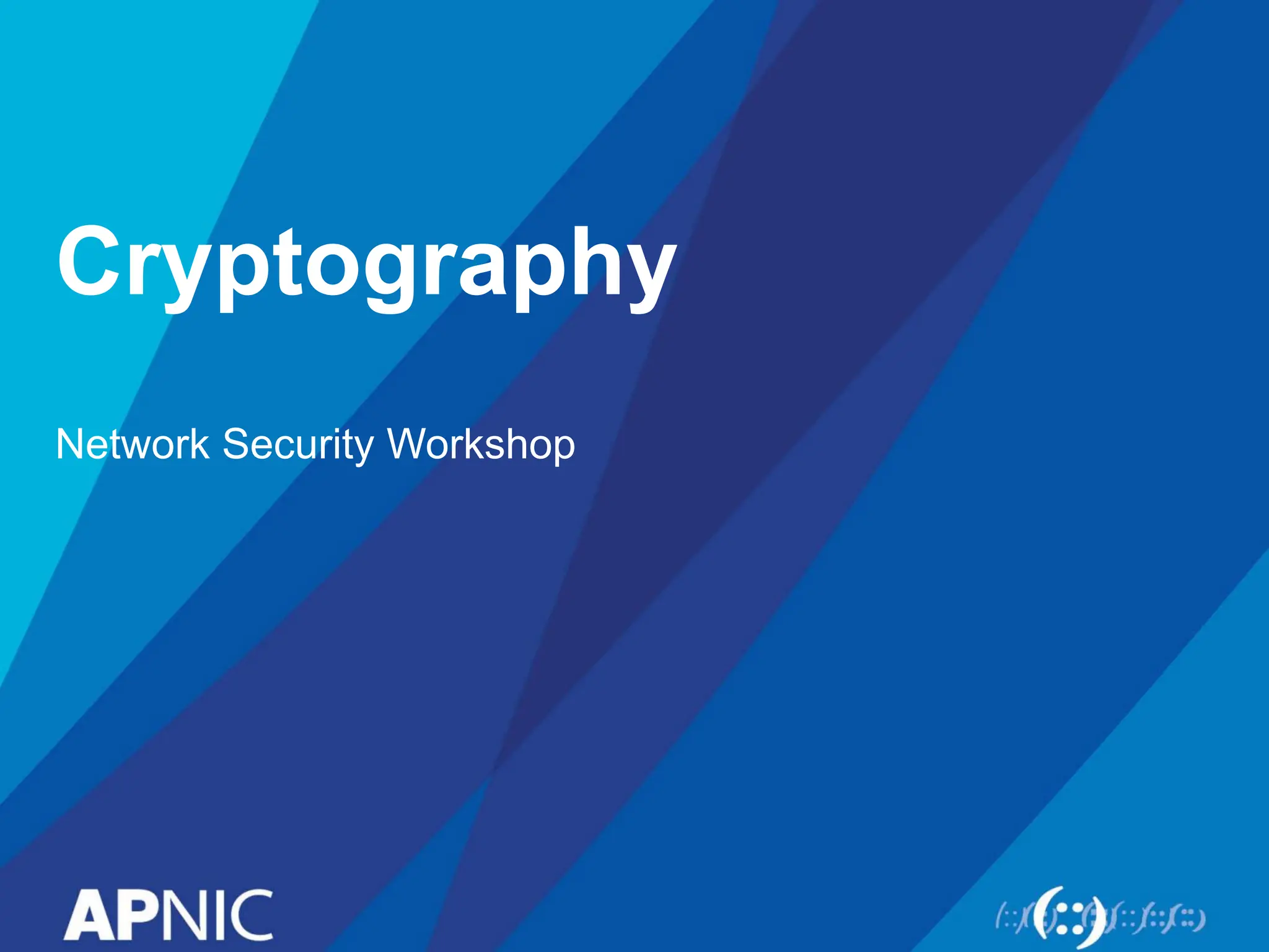 Cryptography
Network Security Workshop
 