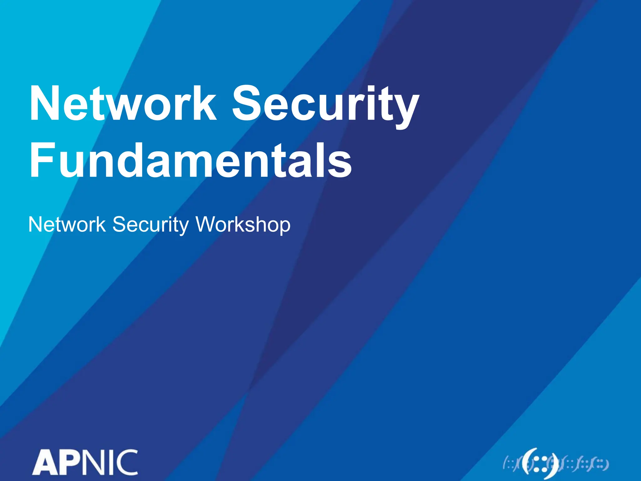 Network Security
Fundamentals
Network Security Workshop
 
