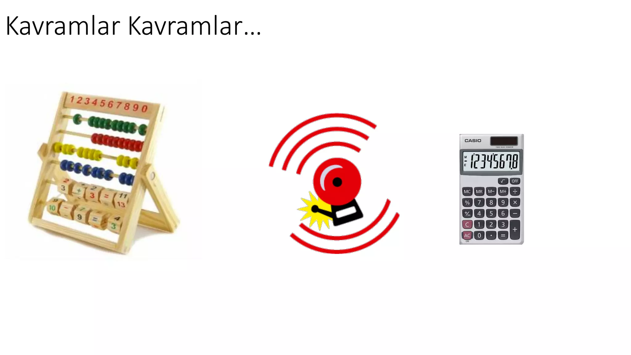 Kavramlar Kavramlar…
 