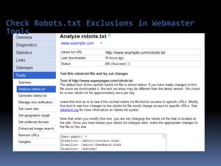 Check Robots.txt Exclusions in Webmaster
Tools
 