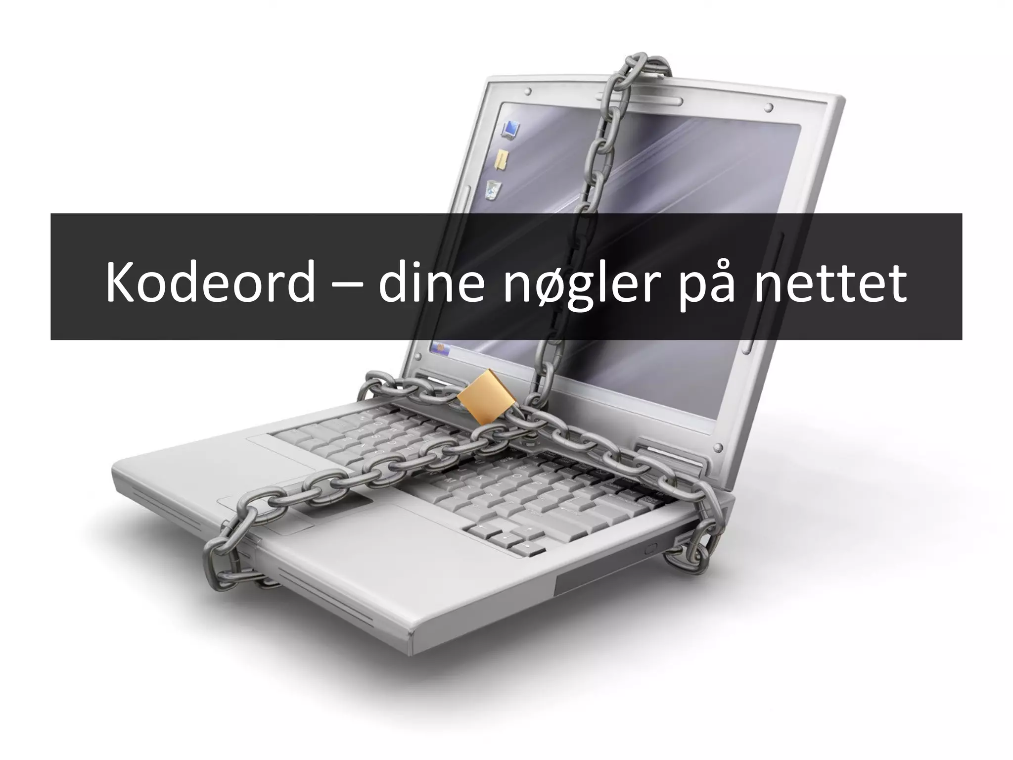 Kodeord – dine nøgler på nettet
 