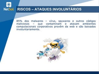10
BYOD - TRAGA SEU PRÓPRIO DISPOSITVO
Fonte: http://www.bmc.com/blogs/is-byod-a-glorious-boost-to-productivity-or-a-gaping-hole-in-your-it-security-plan/
 