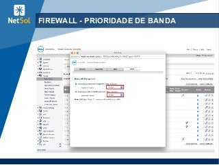 48
FIREWALL - PRIORIDADE DE BANDA
 