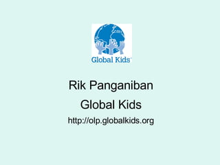 Rik Panganiban Global Kids http://olp.globalkids.org 