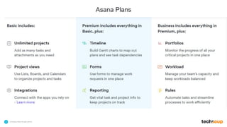 . © TechSoup Global | All rights reserved4
Asana Plans
 