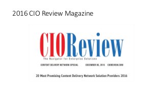 2016 CIO Review Magazine
 
