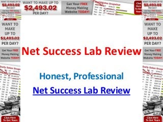 Net Success Lab Review
   Honest, Professional
  Net Success Lab Review
 