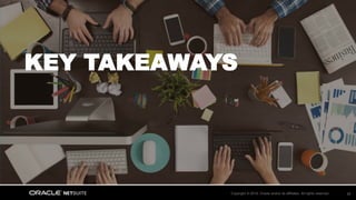 Copyright © 2018, Oracle and/or its affiliates. All rights reserved. 28
KEY TAKEAWAYS
 