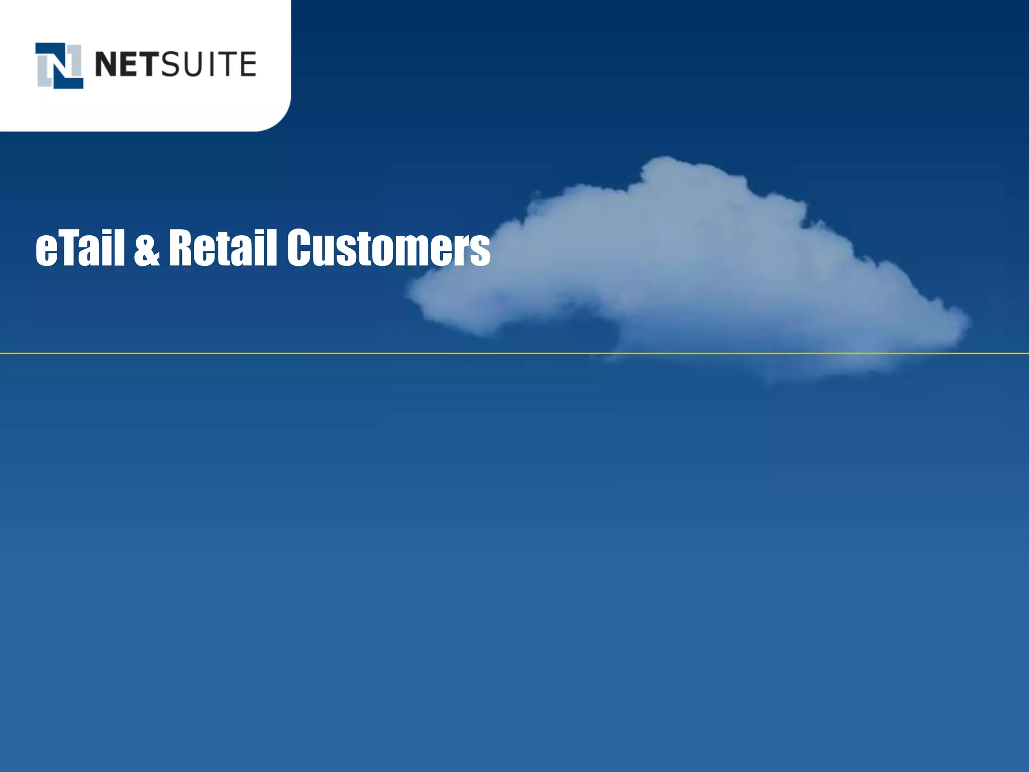 eTail & Retail Customers
 