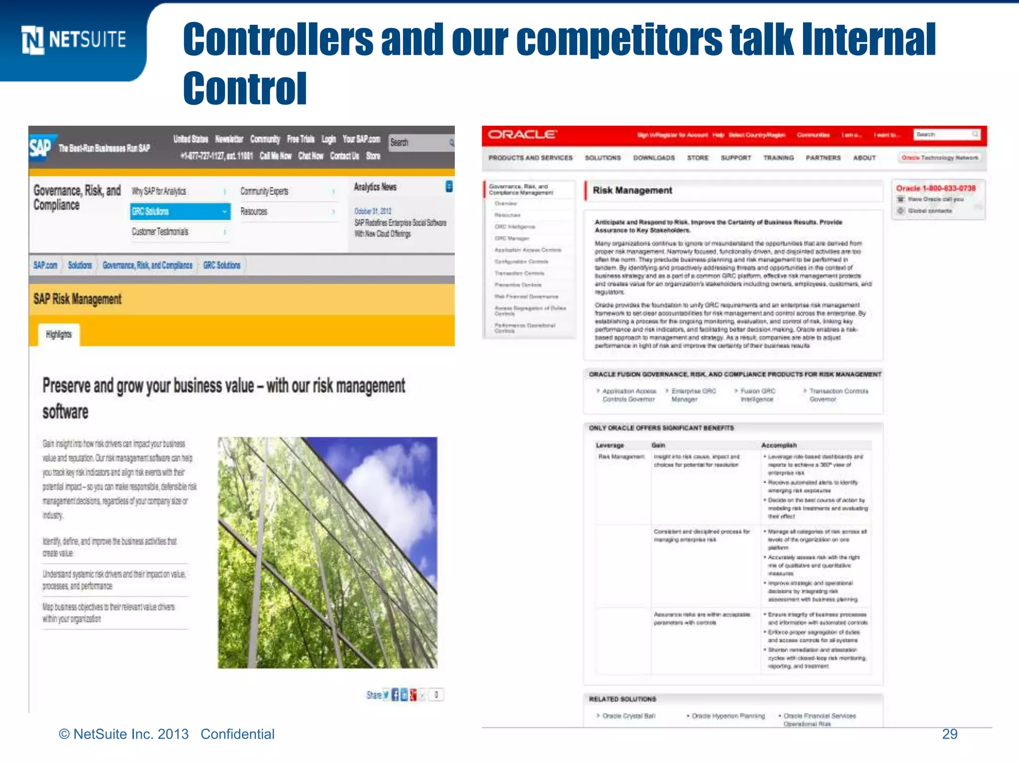 Controllers and our competitors talk Internal
Control
© NetSuite Inc. 2013 Confidential 29
 