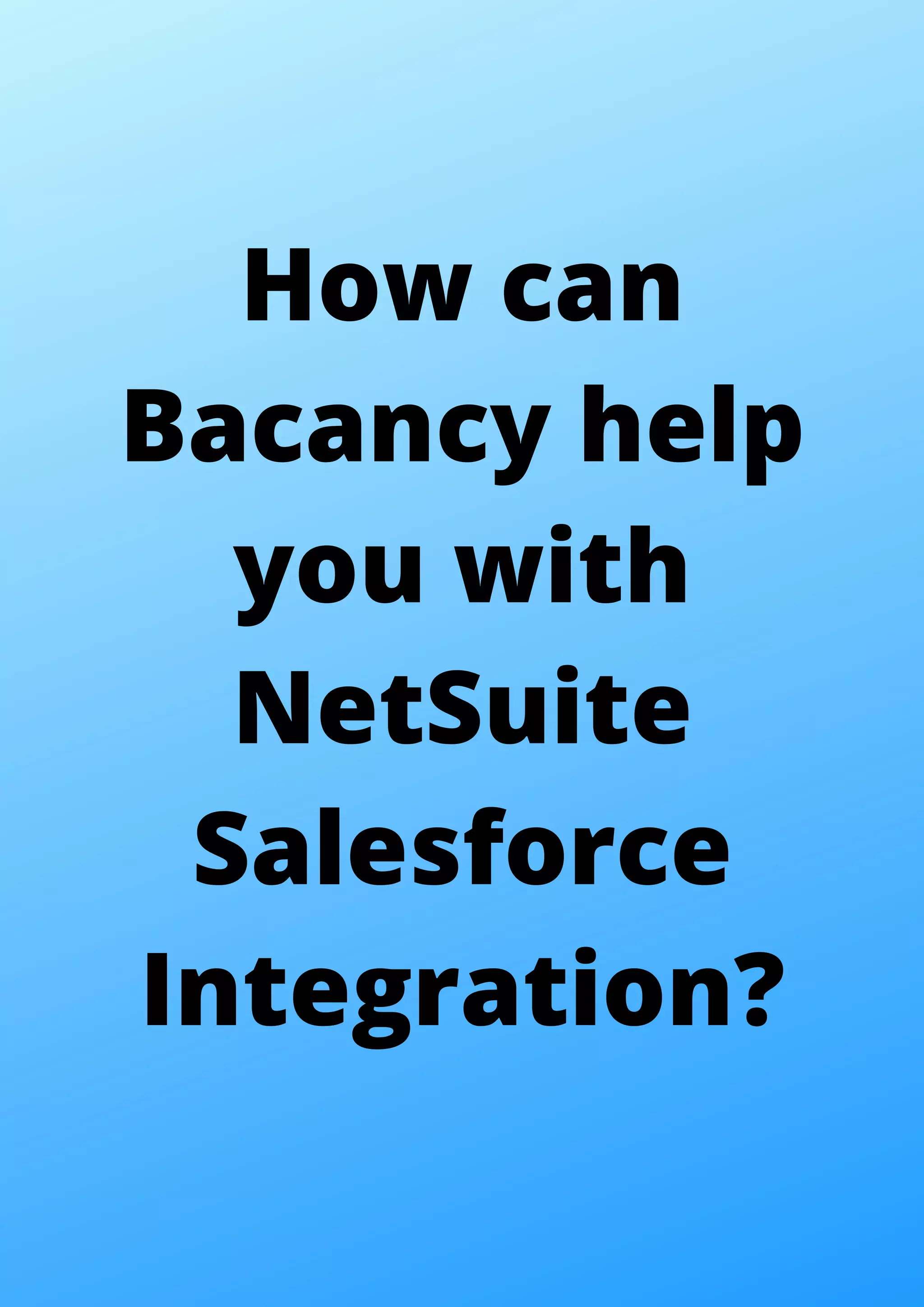 How can Bacancy help you with NetSuite Salesforce Integration? 