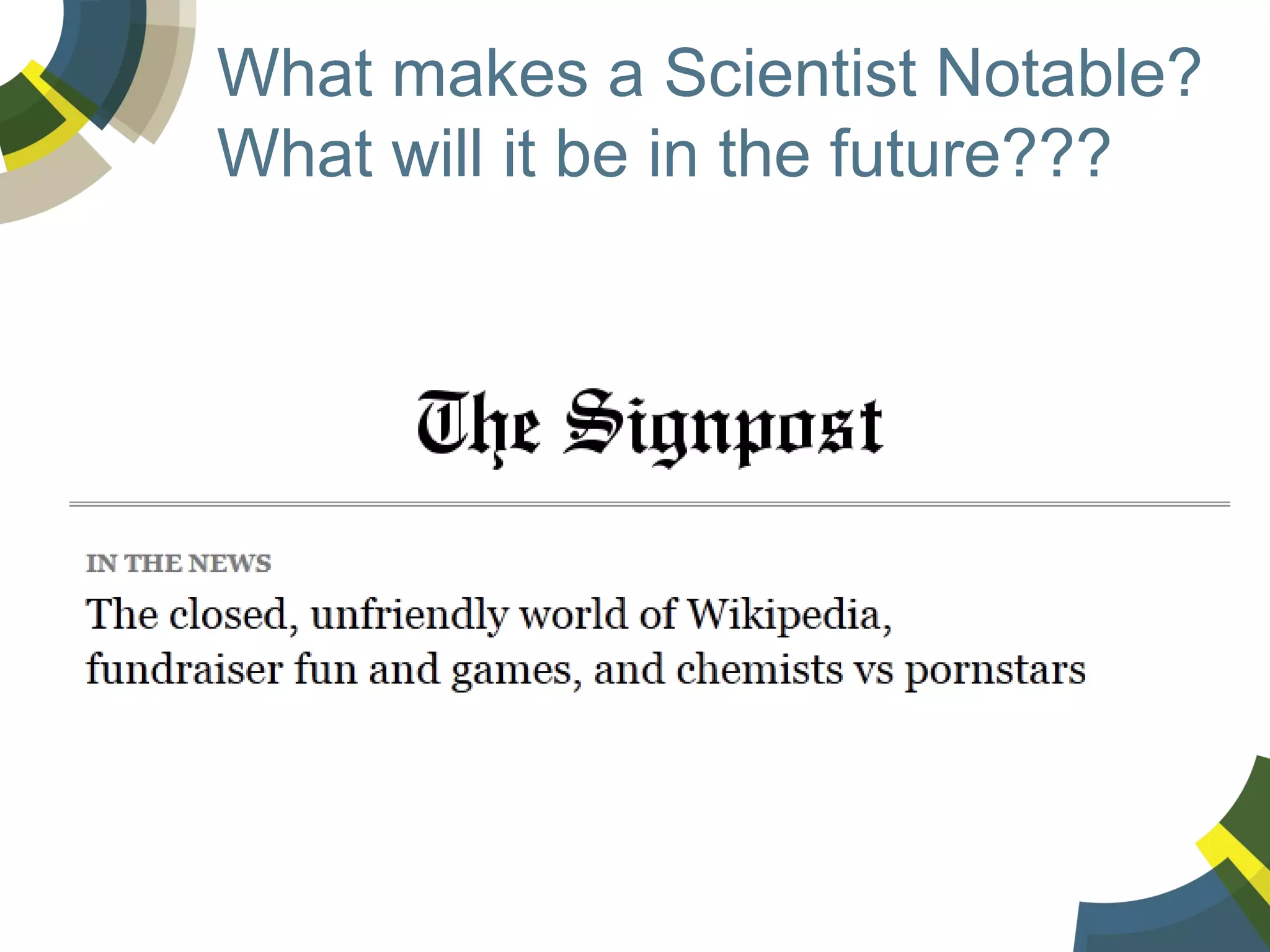 What makes a Scientist Notable?
What will it be in the future???

 