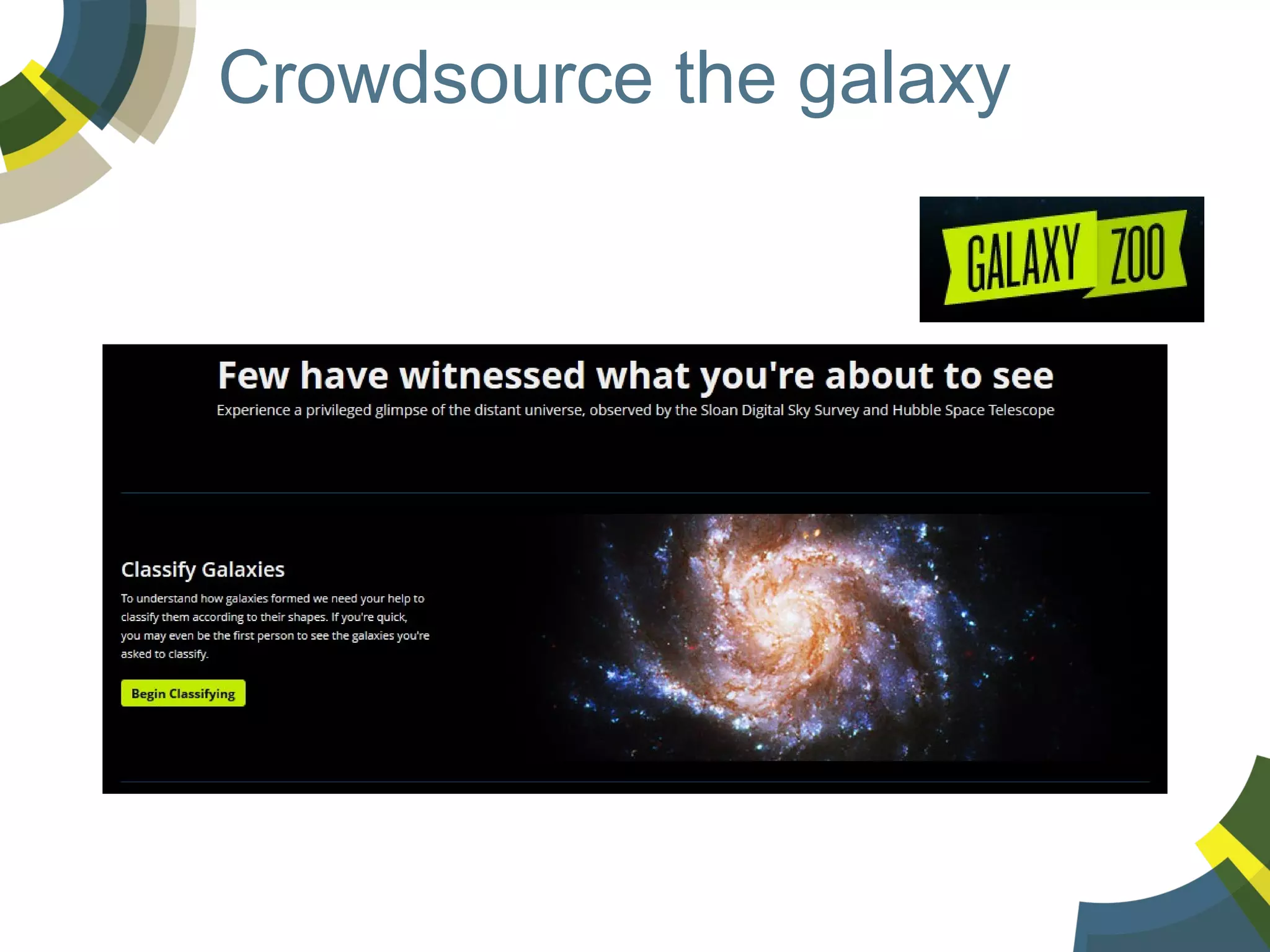 Crowdsource the galaxy

 