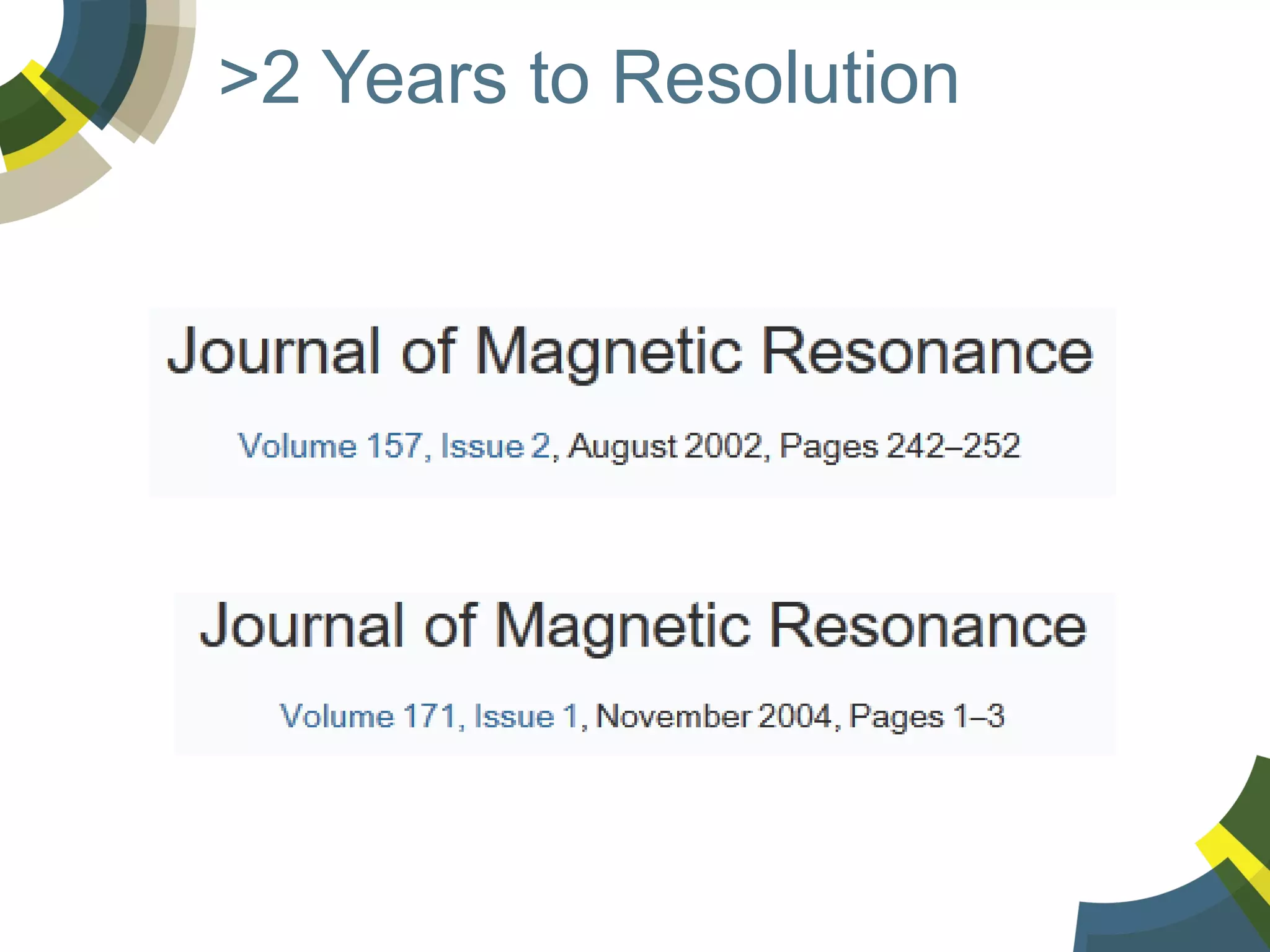 >2 Years to Resolution

 