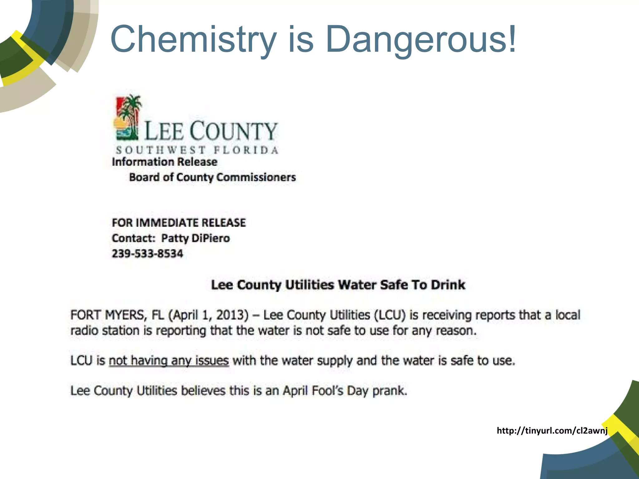 Chemistry is Dangerous!

http://tinyurl.com/cl2awnj

 