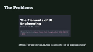 The Problems
https://overreacted.io/the-elements-of-ui-engineering/
 