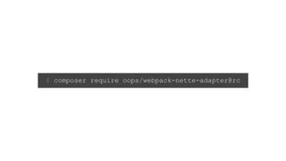 $ composer require oops/webpack-nette-adapter@rc
 