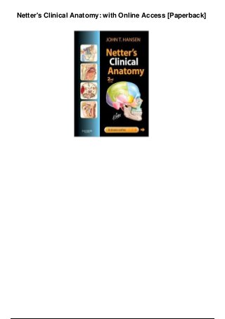 Netter's Clinical Anatomy: with Online Access [Paperback]
 