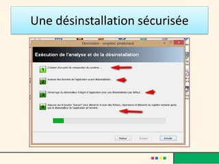 Une désinstallation sécurisée
 