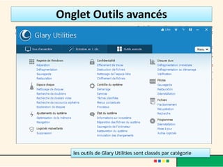 Onglet Outils avancés
les outils de Glary Utilities sont classés par catégorie
 