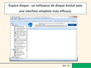 Espace disque : un nettoyeur de disque évolué avec
une interface simpliste mais efficace.
 