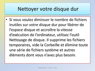 Windows 7
Médiathèque - Lorient - 2016
 