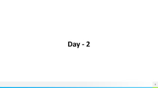 8
Day - 2
 