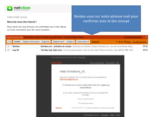 Rendez-vous sur votre adresse mail pour confirmer avec le lien envoyé