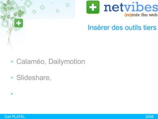 Insérer des outils tiers Calaméo, Dailymotion Slideshare,  Carl PLATEL 2008 
