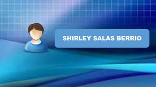 SHIRLEY SALAS BERRIO 
 