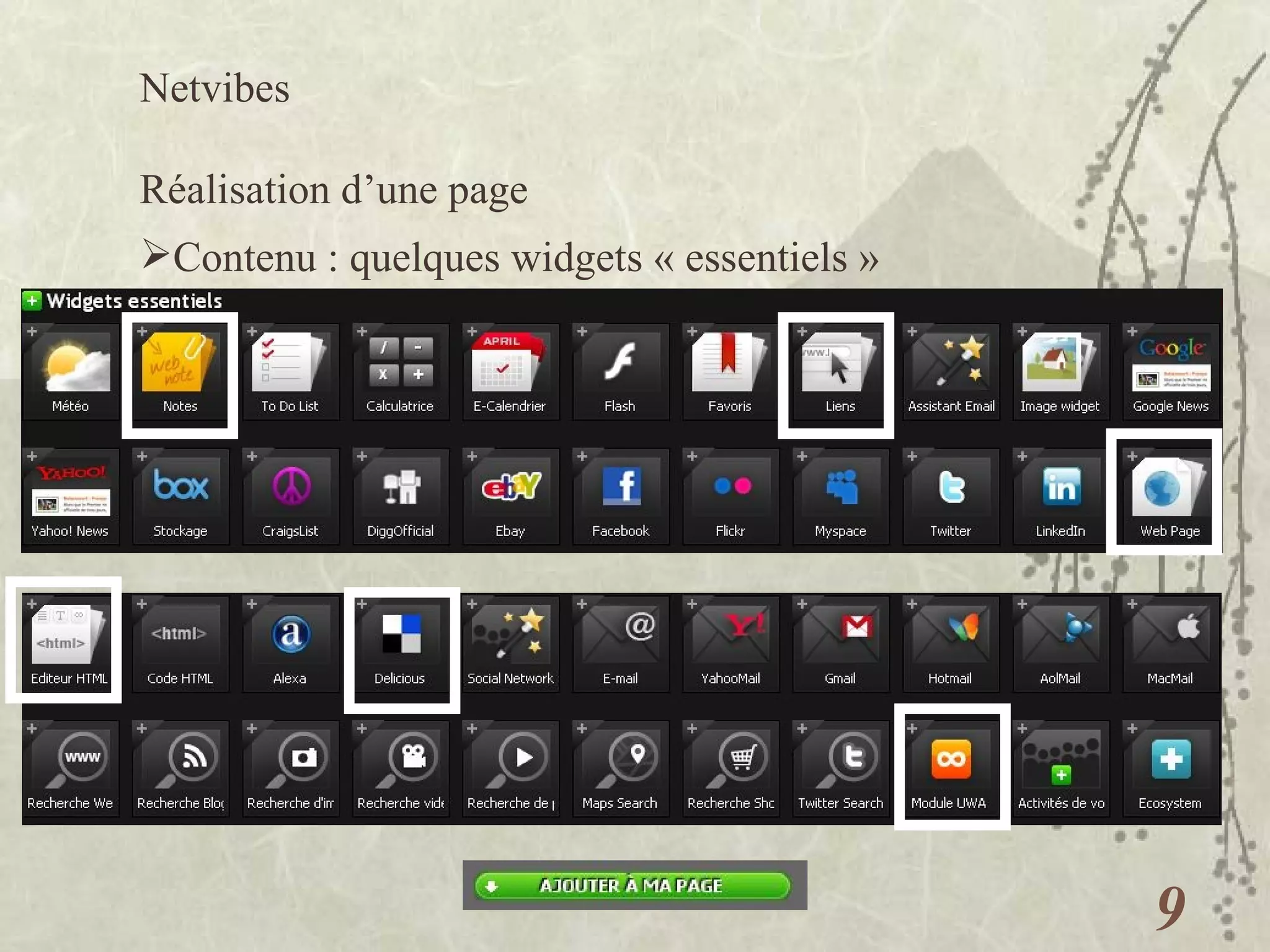 Netvibes  Réalisation d’une page Contenu : quelques widgets « essentiels » 