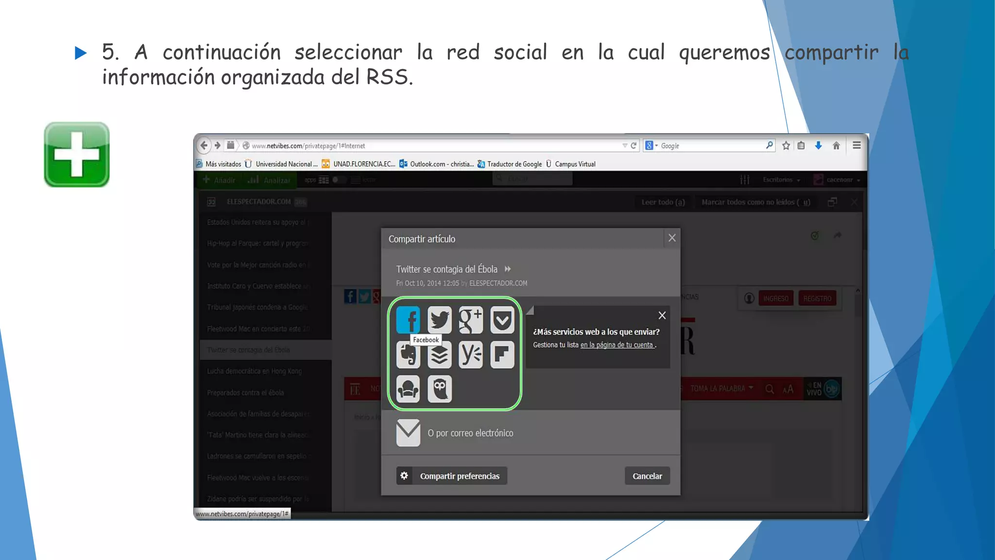  5. A continuación seleccionar la red social en la cual queremos compartir la 
información organizada del RSS. 
 