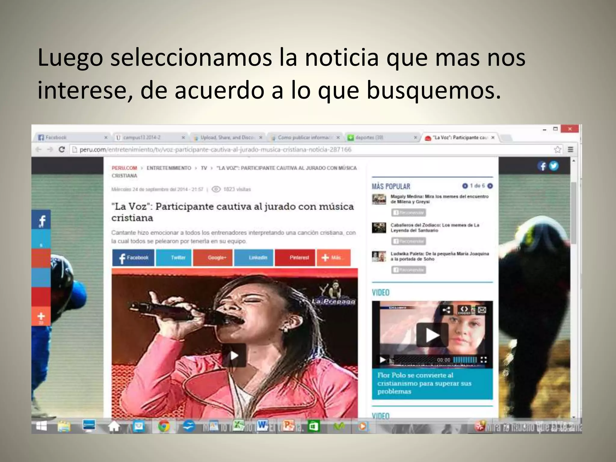 Luego seleccionamos la noticia que mas nos 
interese, de acuerdo a lo que busquemos. 
 