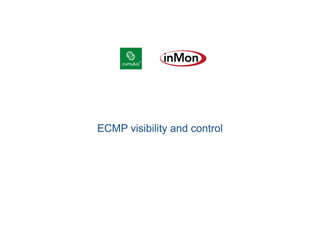 ECMP visibility and control
 