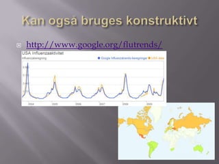    http://www.google.org/flutrends/
 