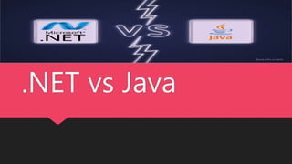.NET vs Java
 
