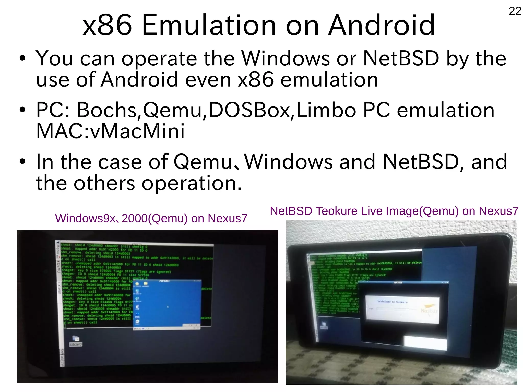 FirefoxOS ● You can install and use FirefoxOS in Nexus7. ● Custom ROM required Since then replacement of FirefoxOS ROM.(supported device) FirefoxOS SimulatorFirefoxOS 