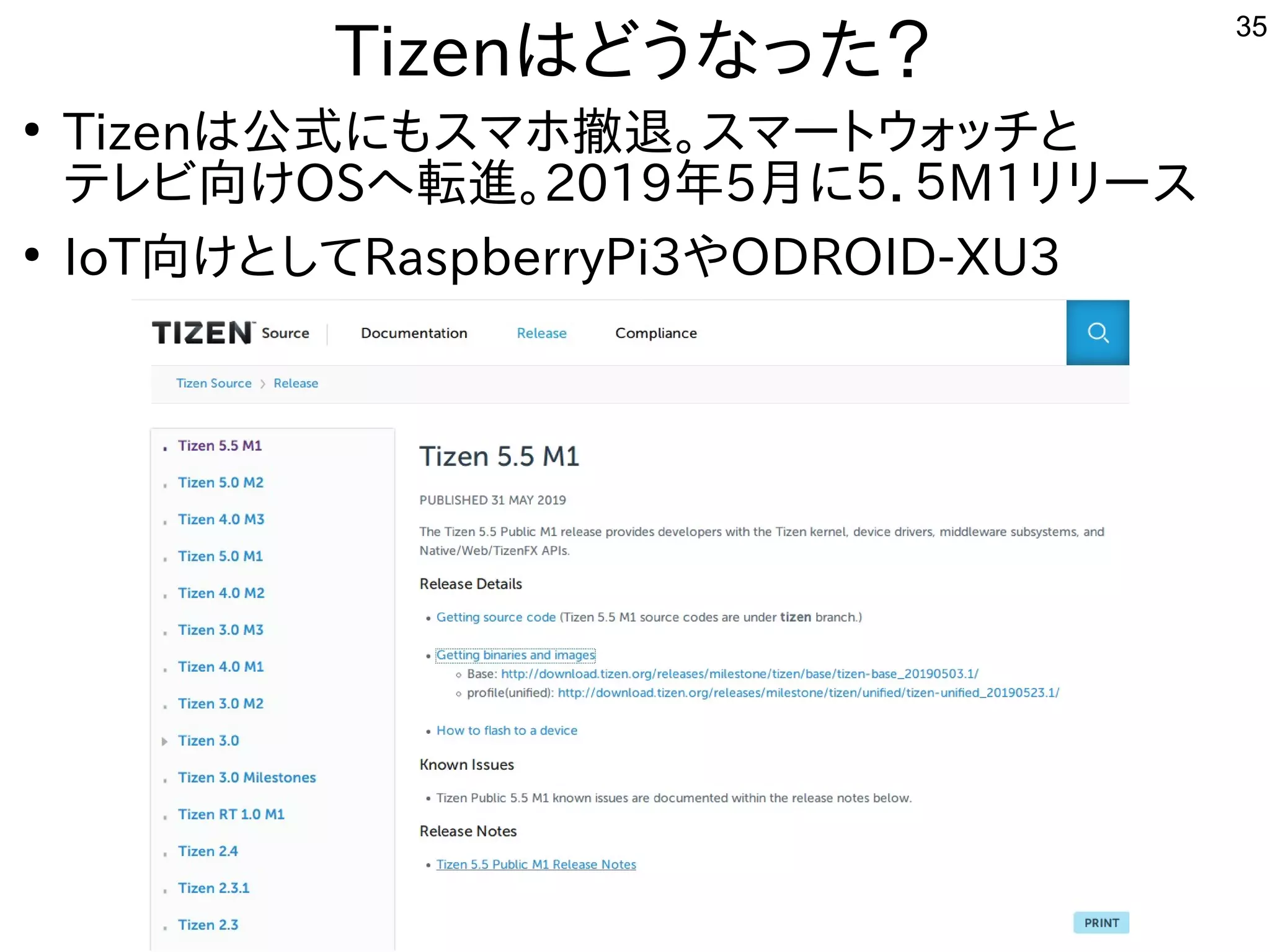 35
Tizenはどうなった？
●
Tizenは公式にもスマホ撤退。スマートウォッチと
テレビ向けOSへ転進。2019年5月に５．５M1リリース
●
IoT向けとしてRaspberryPi3やODROID-XU3
 