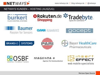 www.netways.de // blog.netways.de // @netways
We love Open Source
NETWAYS KUNDEN – HOSTING (AUSZUG)
 