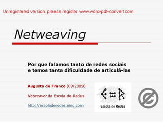 Netweaving