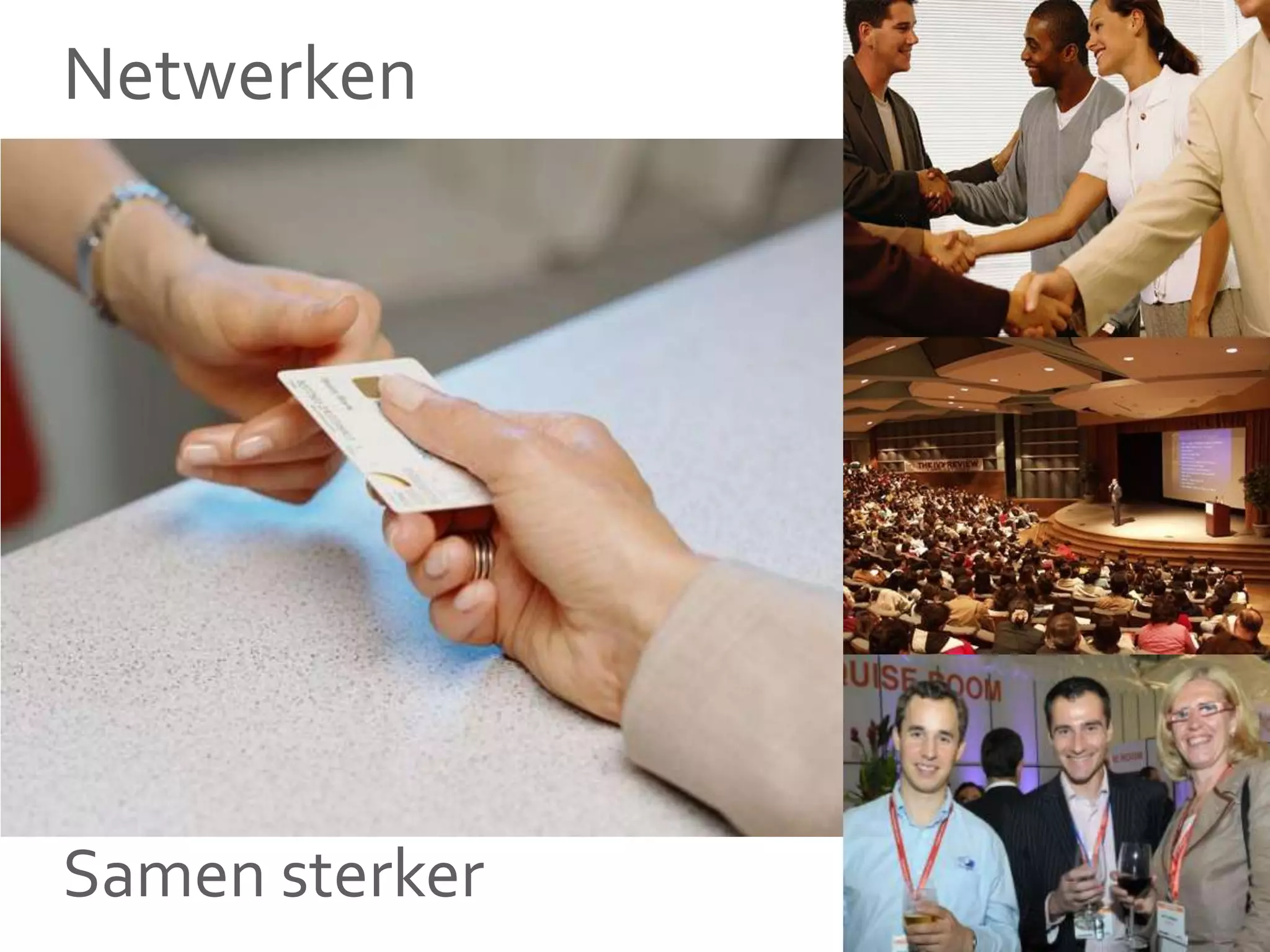 Netwerken
Samen sterker
 