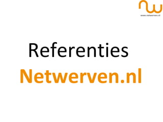 Referenties  Netwerven.nl 