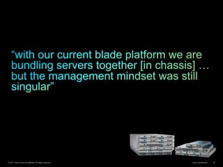 © 2011 Cisco and/or its affiliates. All rights reserved. Cisco Confidential 22
 