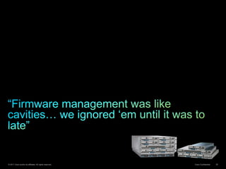 © 2011 Cisco and/or its affiliates. All rights reserved. Cisco Confidential 25
 
