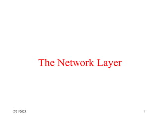 2/21/2023 1
The Network Layer
 