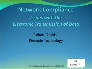 Robert Drobish Pinnacle Technology 