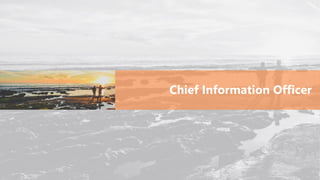 Chief Information Officer
 