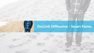 DocLink Difference - Smart Forms
 