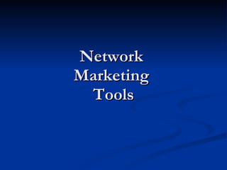 Network  Marketing  Tools 