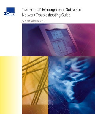 Transcend® Management Software 
Network Troubleshooting Guide 
‘ 9 7 f o r Wi n d o w s N T ® 
 